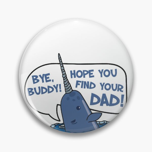 Item preview, Elf - Bye Buddy Hope You Find Your Dad Narwhal Quote designed and sold by HansenWard66.