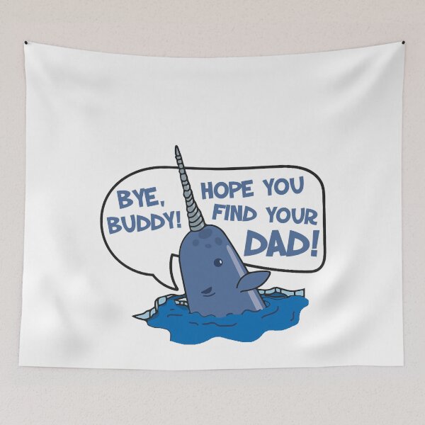 Item preview, Elf - Bye Buddy Hope You Find Your Dad Narwhal Quote designed and sold by HansenWard66.