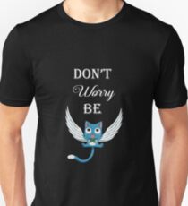 Mach dir keine Sorgen, sei glücklich Slim Fit T-Shirt
