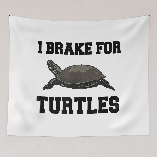 Item preview, I Brake For Turtles designed and sold by richardmatthew.