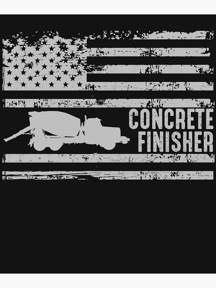 "American Concrete Finisher United States " Poster for Sale by