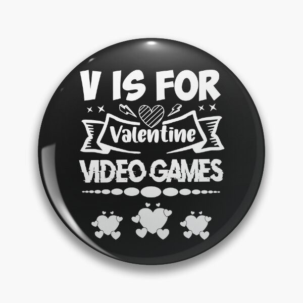 Item preview, V Is For Valentine Video Games Valentines Day 2022 designed and sold by BhavyaBathla.