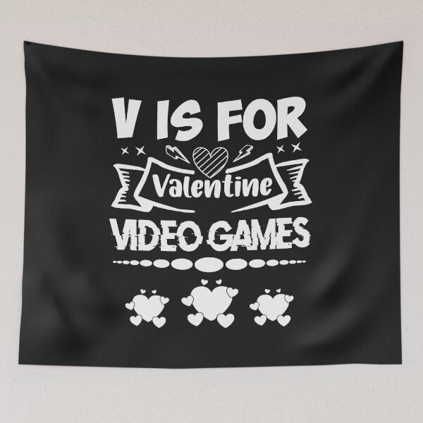Item preview, V Is For Valentine Video Games Valentines Day 2022 designed and sold by BhavyaBathla.