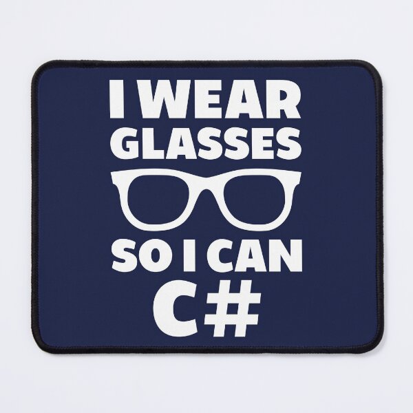 Item preview, I Wear Glasses So I Can C# designed and sold by TashaVector.