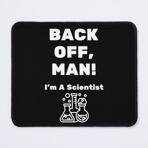 Item preview, Back Off, Man! I'm A Scientist designed and sold by MovieVigilante.