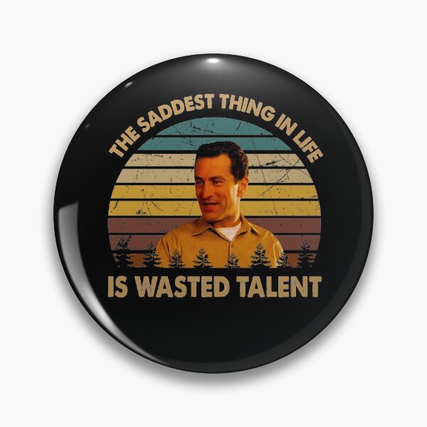 Item preview, The saddest thing in life is wasted talent poster designed and sold by Barros1164.