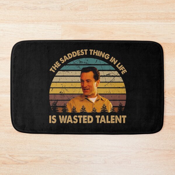 Item preview, The saddest thing in life is wasted talent poster designed and sold by Barros1164.