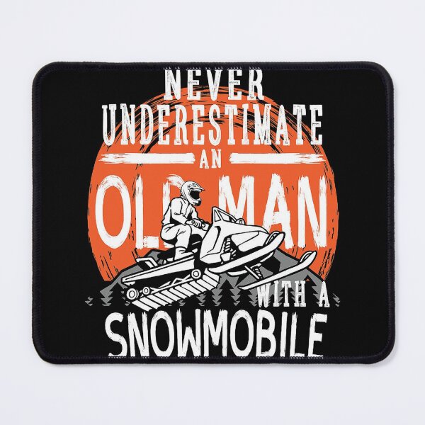 Item preview, NEVER UNDERESTIMATE AN OLD MAN SNOWMOBILE designed and sold by Anderson456.