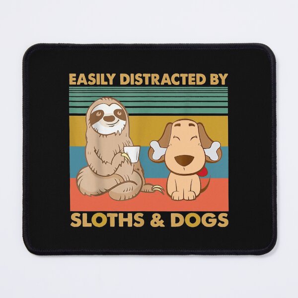 Item preview, Easily Distracted By Sloths And Dogs Sloth Lover designed and sold by andrewbrian.