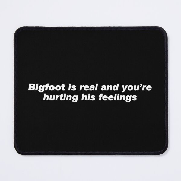 Item preview, Bigfoot is real designed and sold by since-here.