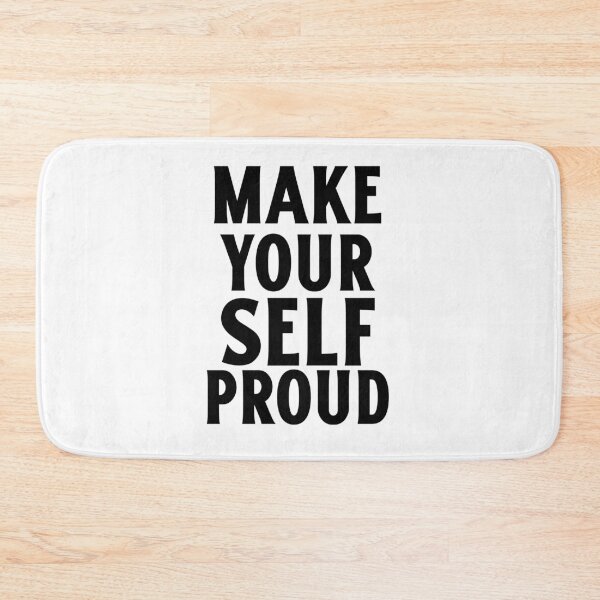 Item preview,  MAKE YOURSELF PROUD  designed and sold by DiscoVibes.