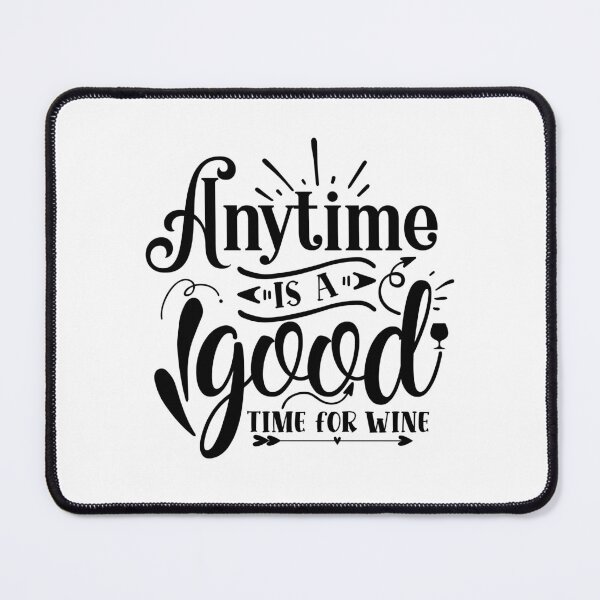 Item preview, Anytime is a good time for wine designed and sold by Best-Designers.