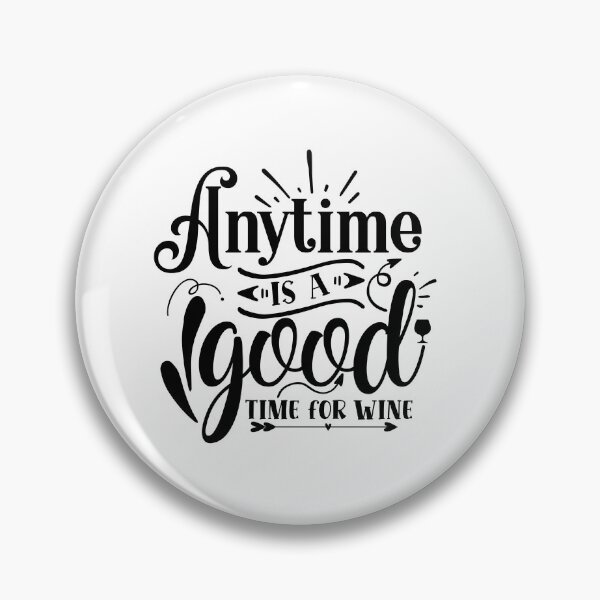 Item preview, Anytime is a good time for wine designed and sold by Best-Designers.