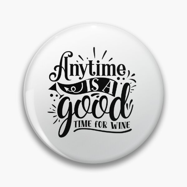 Item preview, Anytime is a good time for wine designed and sold by Best-Designers.