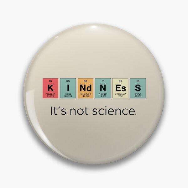 Item preview, Kindness - It's Not Science designed and sold by CuriousCurios.