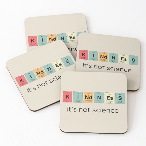Item preview, Kindness - It's Not Science designed and sold by CuriousCurios.