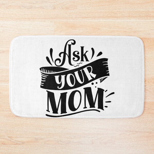 Item preview, Ask your mom designed and sold by Best-Designers.