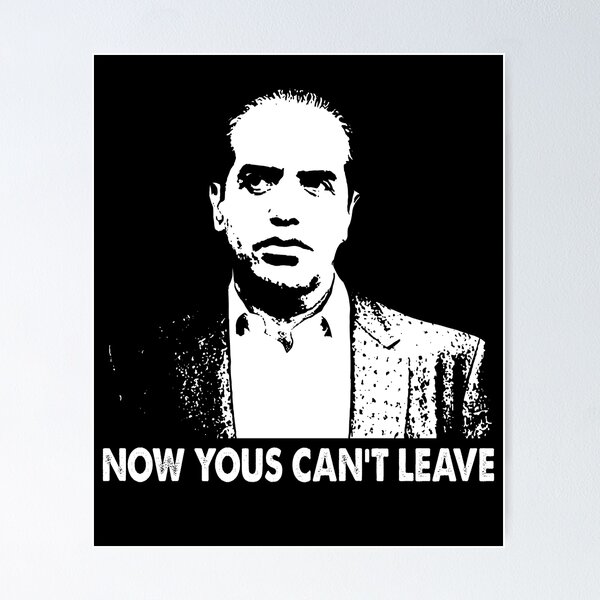Item preview, Now yous can't leave art retro black and white designed and sold by Barros1164.