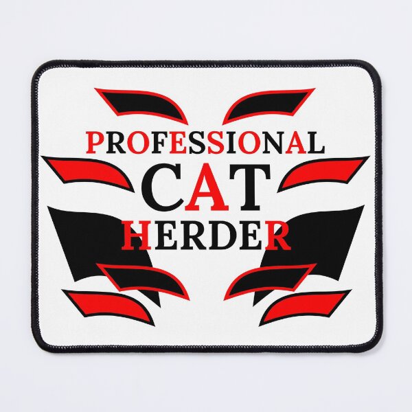 Item preview, Professional Cat Herder designed and sold by Yusuf-Design.