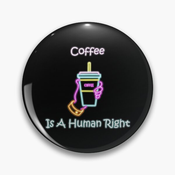 Item preview, Coffee Is A Human Right designed and sold by Peach-Design.
