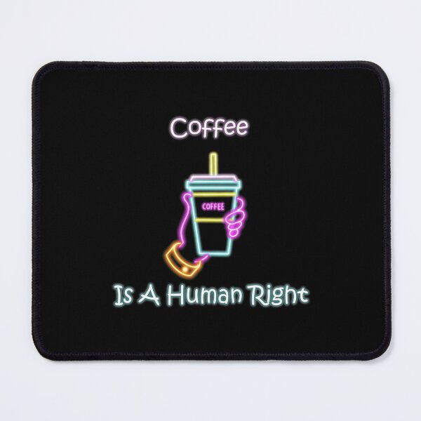 Item preview, Coffee Is A Human Right designed and sold by Peach-Design.