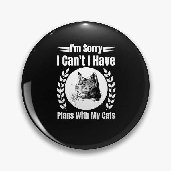 Item preview, Im Sorry I Cant I Have Plans With My black Cat designed and sold by uranus1store.