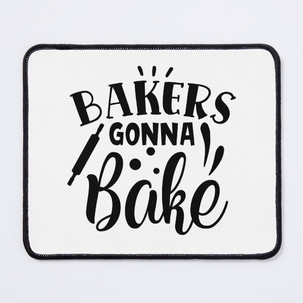 Item preview, Bakers Gonna Bake designed and sold by Best-Designers.