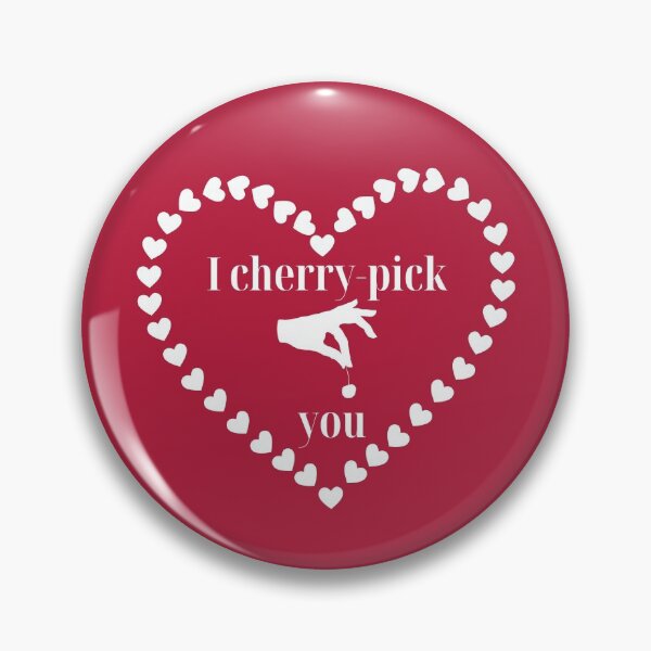 Item preview, I Cherry-Pick You designed and sold by coloronym.