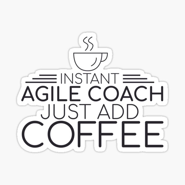Artikel-Vorschau von "Agile Coach Coffee | Agile", designt und verkauft von MPS-Designs.