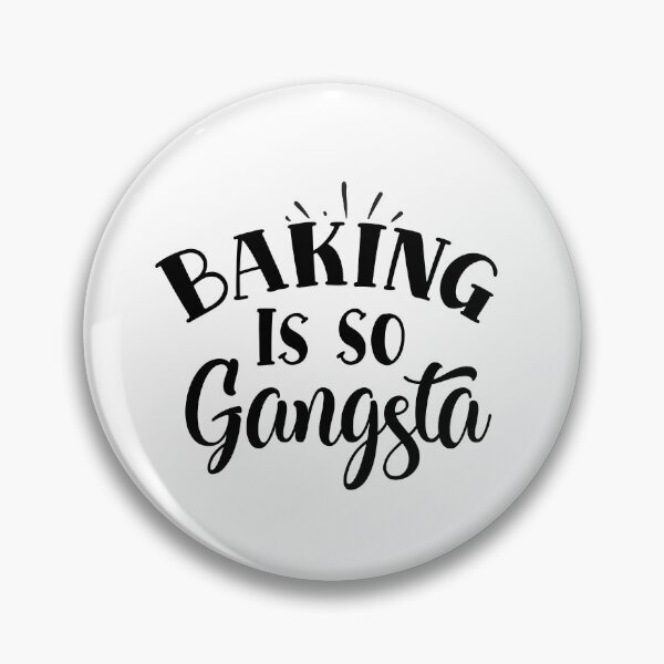 Item preview, Baking Is So Gangsta designed and sold by Best-Designers.
