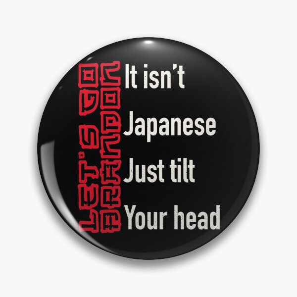 Item preview, Let s Go Brandon It Isn't Japanese Just Tilt Your Head Funny designed and sold by GraphifyArt.