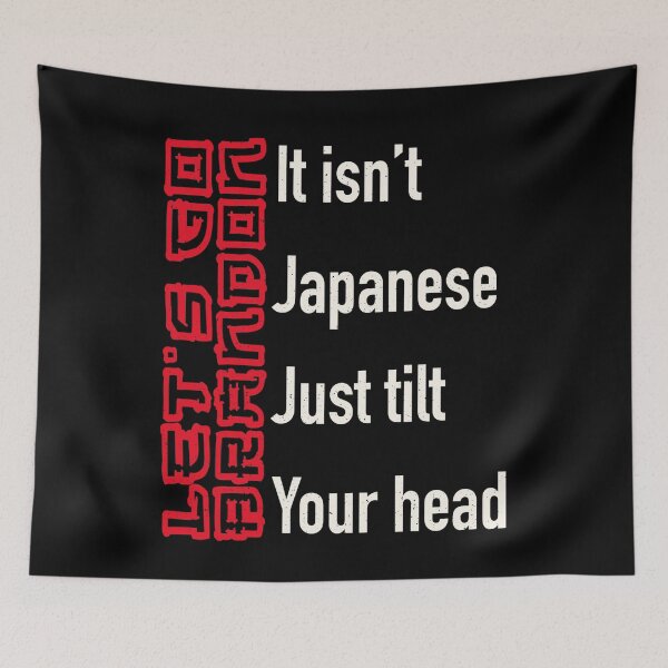 Item preview, Let s Go Brandon It Isn't Japanese Just Tilt Your Head Funny designed and sold by GraphifyArt.