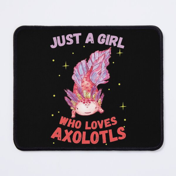 Item preview, Just A Girl Who Loves Axolotls designed and sold by foramelie.