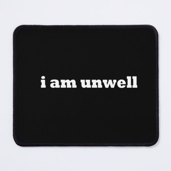 Item preview, I Am Unwell Sick Introvert Basic Funny designed and sold by ClareJean45.