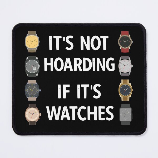 Item preview, Funny Watch Collector Gift Watch Lover Slogan designed and sold by TM-Multidesign.
