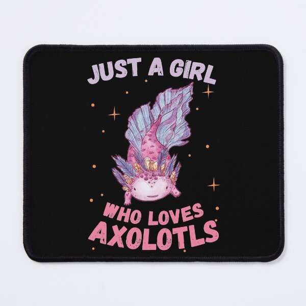 Item preview, Just A Girl Who Loves Axolotls designed and sold by foramelie.