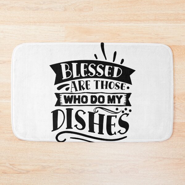 Item preview, blessed are those who do my dishes designed and sold by Best-Designers.