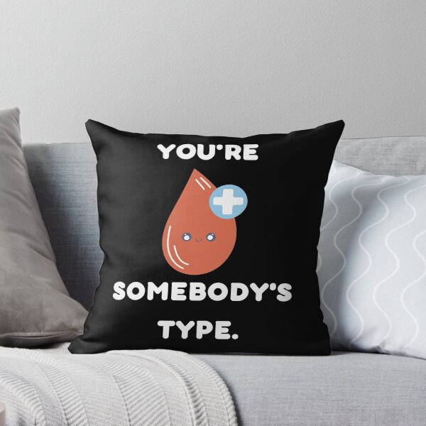 Item preview, You're Somebody's Type - National Blood Donor Month - Blood Donation Awareness  designed and sold by AwarenessCloud.