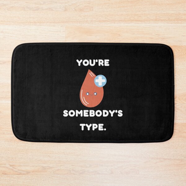 Item preview, You're Somebody's Type - National Blood Donor Month - Blood Donation Awareness  designed and sold by AwarenessCloud.