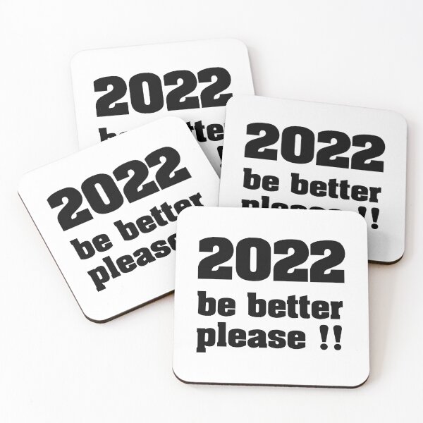 Item preview, 2022 be better please !! gift for hasband , gifts for woman , gifts for son , gift for father  designed and sold by dee-Zed.