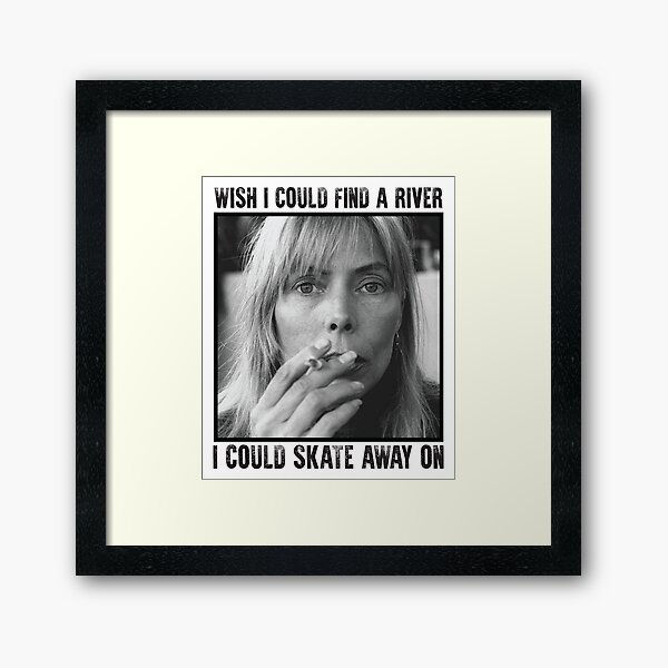 Item preview, Joni Mitchell - I Wish I Had a River I Could Skate Away On designed and sold by StaceyMitchel.