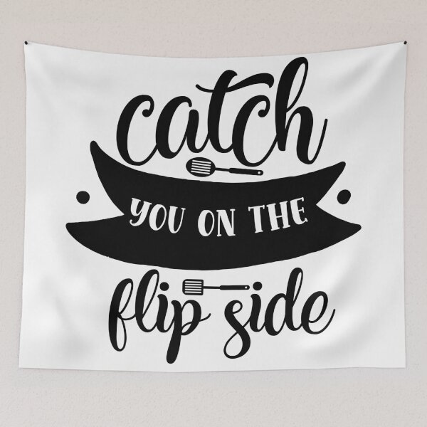 Item preview, CATCH YOU ON THE FLIPSIDE designed and sold by Best-Designers.