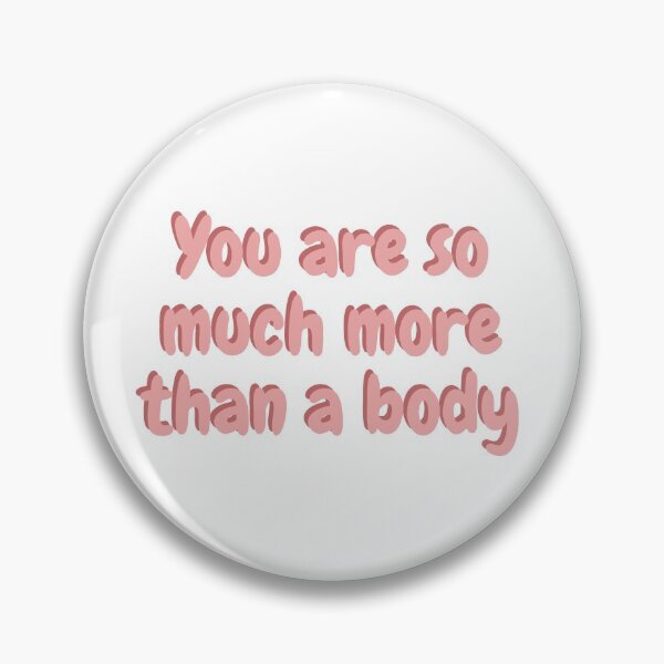 Item preview, You are so much more than a body designed and sold by Lizzy Green.