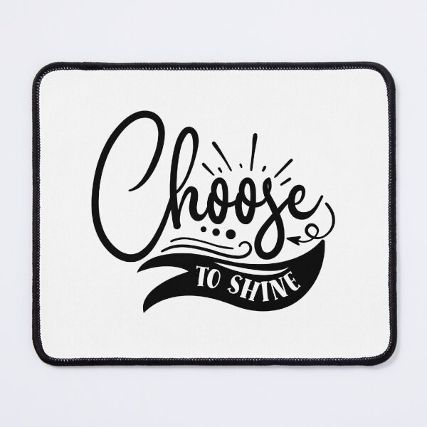Item preview, Choose to shine designed and sold by Best-Designers.