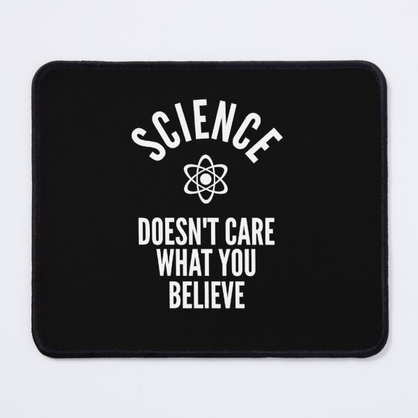 Item preview, Science Doesn't Care What You Believe In  designed and sold by ferdaousseshop.