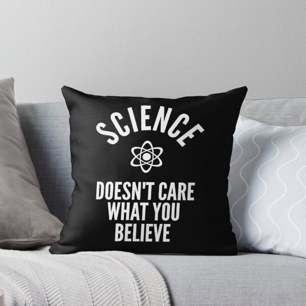 Item preview, Science Doesn't Care What You Believe In  designed and sold by ferdaousseshop.