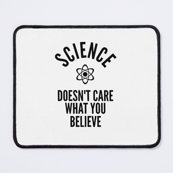 Item preview, Science Doesn't Care What You Believe In  designed and sold by ferdaousseshop.
