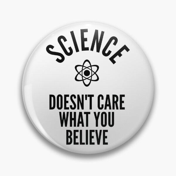 Item preview, Science Doesn't Care What You Believe In  designed and sold by ferdaousseshop.