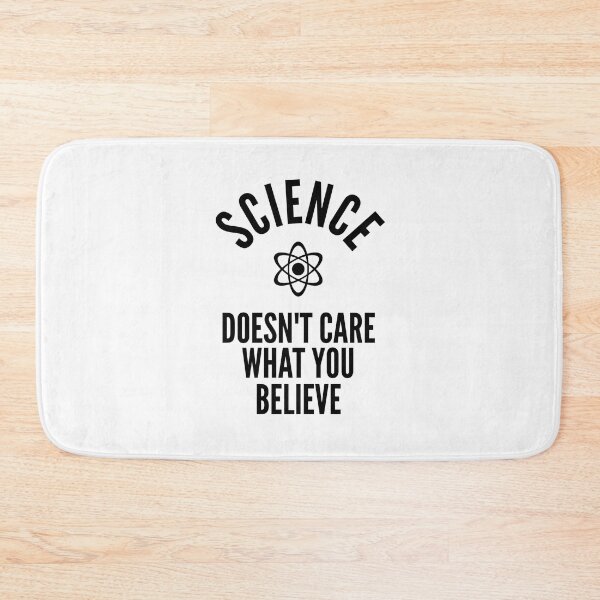Item preview, Science Doesn't Care What You Believe In  designed and sold by ferdaousseshop.