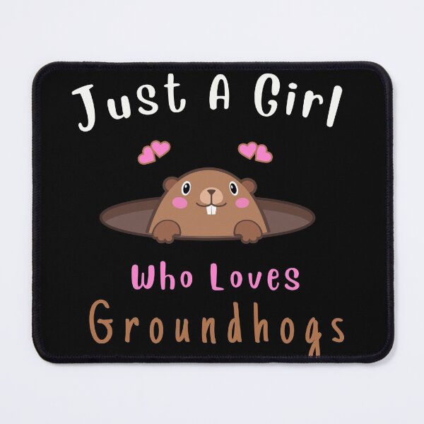 Item preview, Just A Girl Who Loves Groundhogs , Groundhog Day designed and sold by Alan-NY.